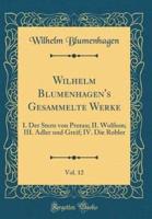Wilhelm Blumenhagen's Gesammelte Werke, Vol. 12