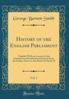 History of the English Parliament, Vol. 1