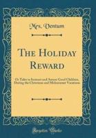 The Holiday Reward