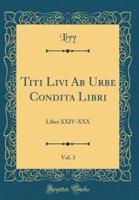 Titi Livi AB Urbe Condita Libri, Vol. 3