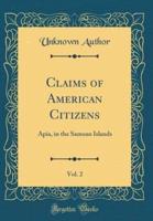 Claims of American Citizens, Vol. 2