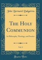 The Holy Communion, Vol. 2