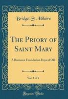 The Priory of Saint Mary, Vol. 1 of 4