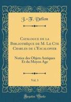 Catalogue De La Bibliotheque De M. Le Cte Charles De L'Escalopier, Vol. 3