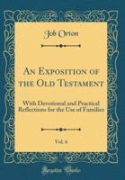 An Exposition of the Old Testament, Vol. 6