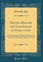 Private History and Confession of Pamela Lee