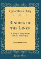 Binding of the Links