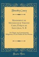 Mandement De Monseigneur Timothy Casey, Ï¿½vï¿½que De Saint-Jean, N. B