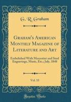 Graham's American Monthly Magazine of Literature and Art, Vol. 33