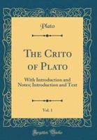 The Crito of Plato, Vol. 1