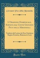 L'Orazione Domenicale, Esposta Dal Conte Giovanni Pico Della Mirandola