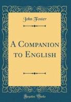 A Companion to English (Classic Reprint)