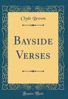 Bayside Verses (Classic Reprint)