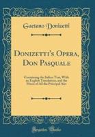 Donizetti's Opera, Don Pasquale