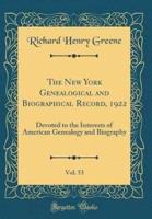 The New York Genealogical and Biographical Record, 1922, Vol. 53