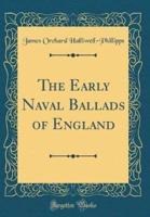 The Early Naval Ballads of England (Classic Reprint)