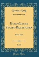 Europï¿½ische Staats-Relationen, Vol. 5