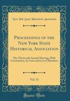 Proceedings of the New York State Historical Association, Vol. 11