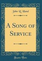 A Song of Service (Classic Reprint)