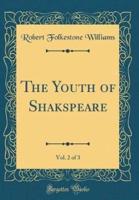 The Youth of Shakspeare, Vol. 2 of 3 (Classic Reprint)