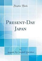 Present-Day Japan (Classic Reprint)