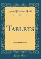 Tablets (Classic Reprint)
