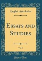 Essays and Studies, Vol. 8 (Classic Reprint)
