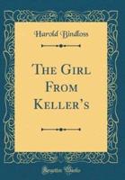 The Girl from Keller's (Classic Reprint)