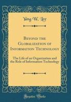 Beyond the Globalization of Information Technology