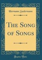 The Song of Songs (Classic Reprint)