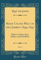 Reise Um Die Welt in Den Jahren 1844-1847, Vol. 3