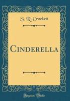 Cinderella (Classic Reprint)