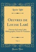Oeuvres De Louise Labï¿½, Vol. 1