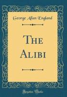 The Alibi (Classic Reprint)
