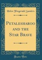 Petalesharoo and the Star Brave (Classic Reprint)