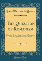 The Question of Romanism