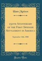 250th Anniversary of the First Swedish Settlement in America