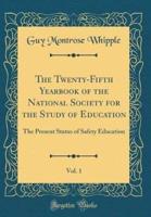 The Twenty-Fifth Yearbook of the National Society for the Study of Education, Vol. 1