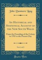 An Historical and Statistical Account of the New South Wales, Vol. 2 of 2