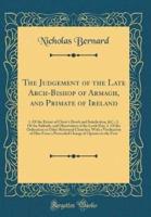 The Judgement of the Late Arch-Bishop of Armagh, and Primate of Ireland