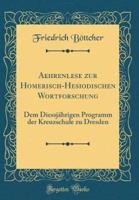 Aehrenlese Zur Homerisch-Hesiodischen Wortforschung