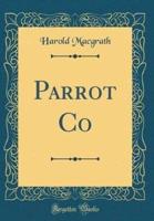 Parrot Co (Classic Reprint)