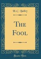 The Fool (Classic Reprint)