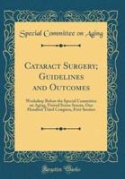 Cataract Surgery; Guidelines and Outcomes