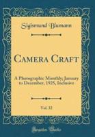 Camera Craft, Vol. 32