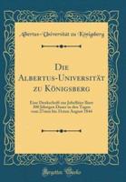 Die Albertus-Universitï¿½t Zu Kï¿½nigsberg
