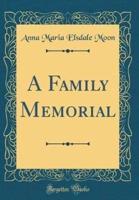 A Family Memorial (Classic Reprint)