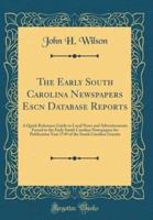 The Early South Carolina Newspapers Escn Database Reports