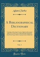 A Bibliographical Dictionary, Vol. 3