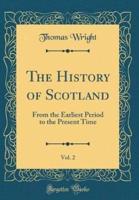 The History of Scotland, Vol. 2